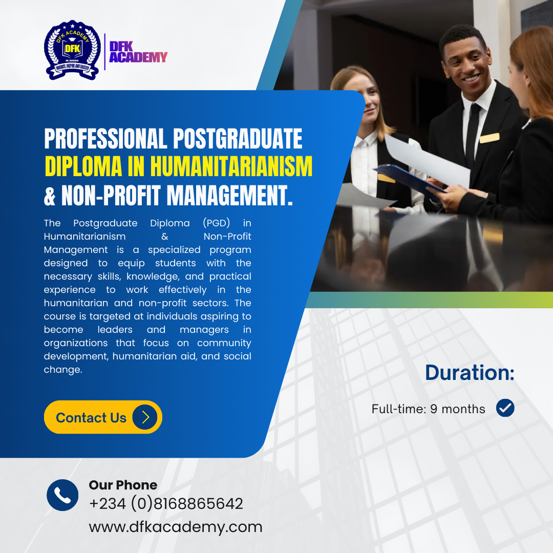 Postgraduate Diploma (PGD) in Humanitarianism & Non-Profit Management.